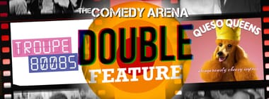 9:30 PM - Double Feature Comedy Night