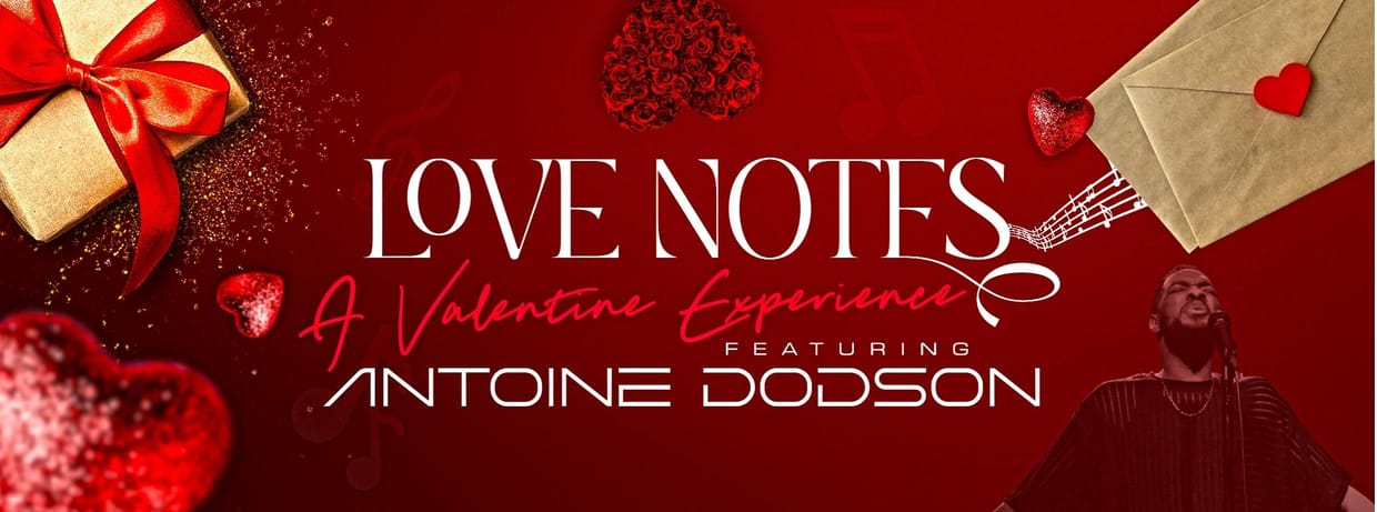 Love Notes: A Valentine's Experience Featuring Antoine Dodson