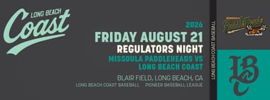 8/21/2026 Long Beach Coast vs. Missoula PaddleHeads, Regulators Night