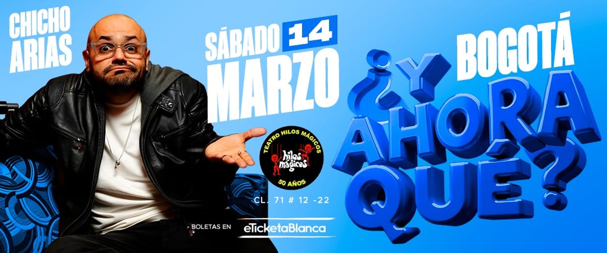 CHICHO ARIAS - ¿Y AHORA QUÉ? (BOGOTÁ)