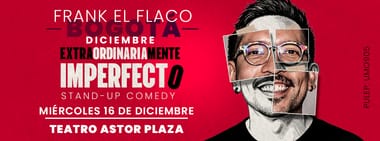 FRANK EL FLACO: EXTRAORDINARIAMENTE IMPERFECTO (BOGOTÁ) EN DICIEMBRE