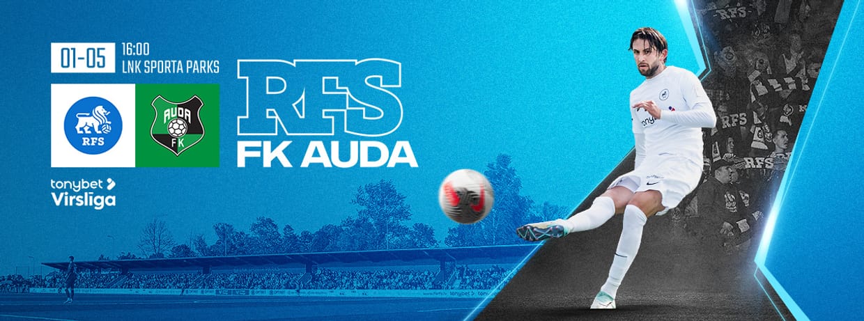 Tonybet Virslīga: RFS - FK Auda