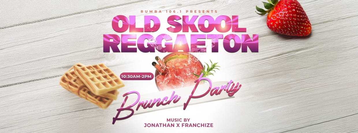 Rumba 106.1 Presents: Old Skool Reggaeton Brunch