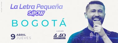 LA LETRA PEQUEÑA SHOW (EN BOGOTÁ)