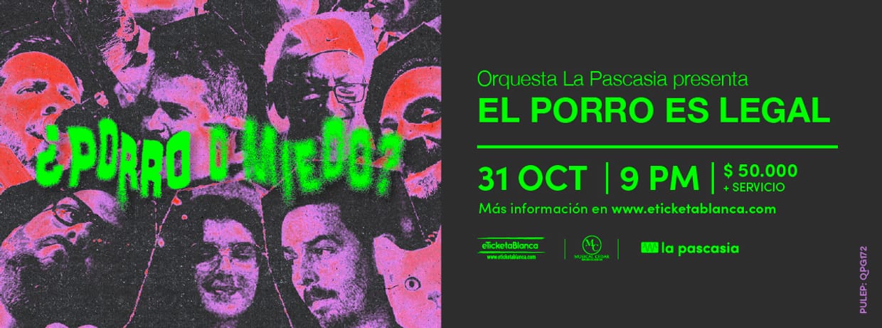 ORQUESTA LA PASCASIA PRESENTA: ¿PORRO O MIEDO? - ESPECIAL BAILABLE DE NOCHE DE BRUJAS