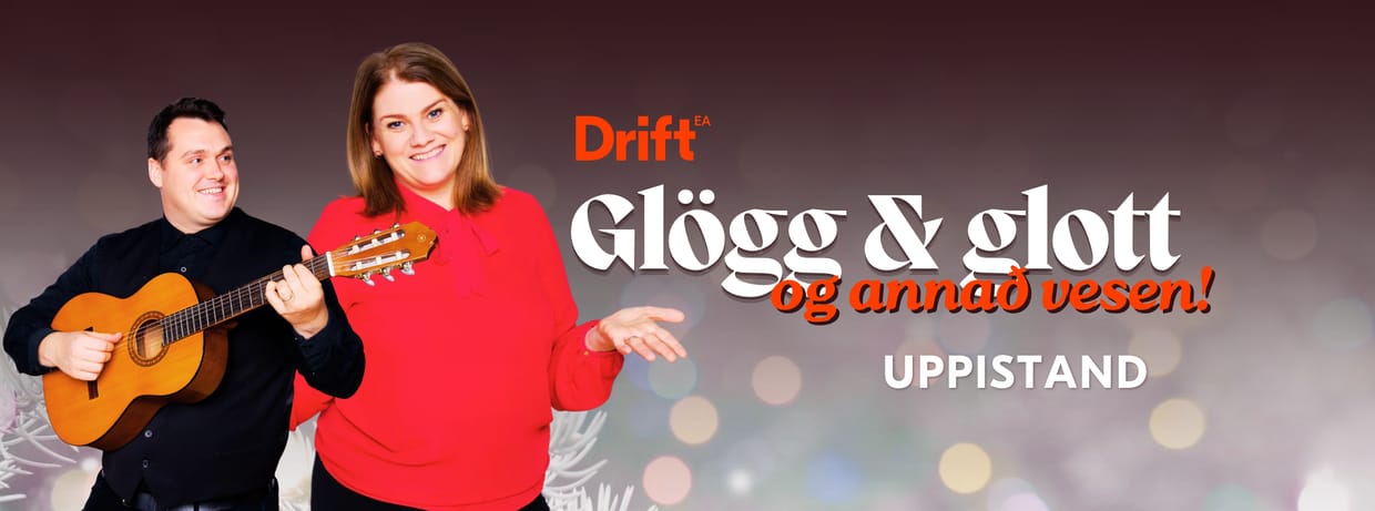 Glogg og Glott í Drift EA