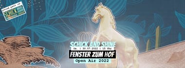 Schick And Shine x Fenster zum Hof-Open Air 2022