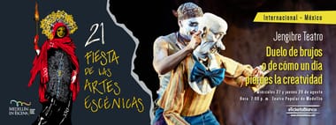 DUELO DE BRUJOS O DE COMO UN DIA PIERDES LA CREATIVIDAD (MEXICO) - 21 Fiesta de las Artes Escénicas