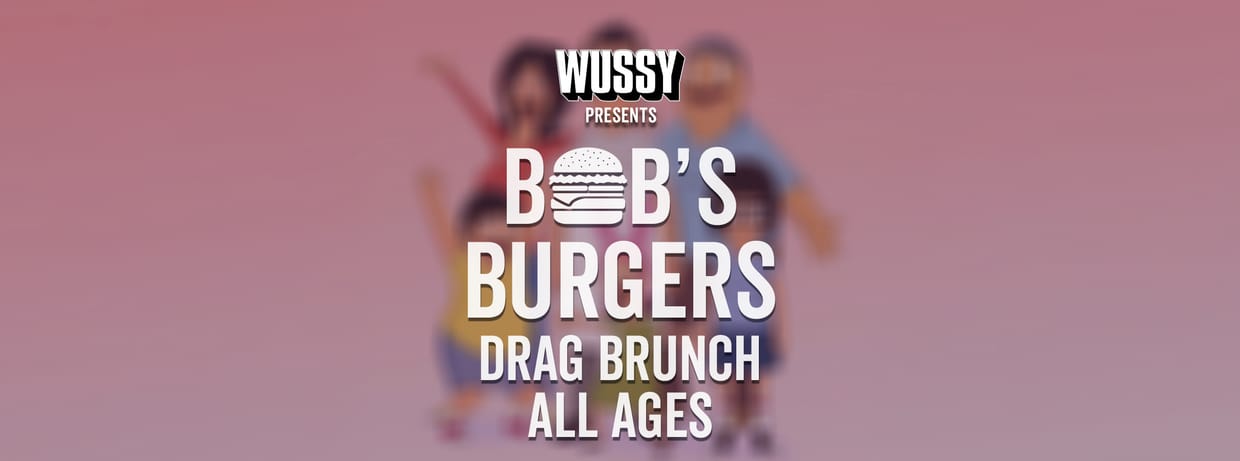 Bob's Burgers Drag Brunch