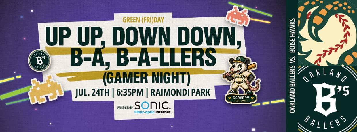 7/24/2026 Oakland Ballers vs. Boise Hawks, Up Up, Down Down, B-A, B-A-LLERS (Gamer Night)