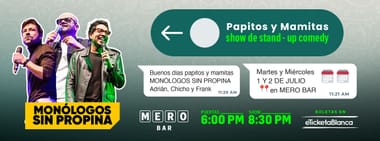 MONOLOGOS SIN PROPINA: PAPITOS Y MAMITAS (¡NUEVAS FUNCIONES!)