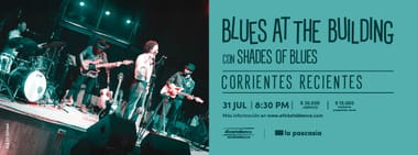 BLUES AT THE BUILDING CON SHADES OF BLUES - "CORRIENTES RECIENTES"