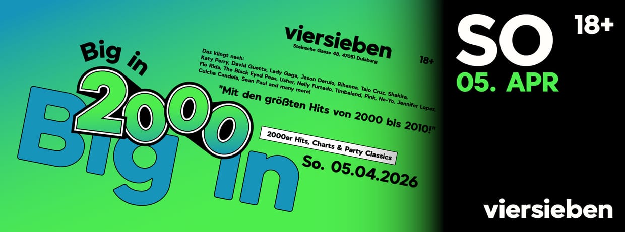 Big in 2000 | 3 Jahre viersieben • 05.04 w. Nik Flame