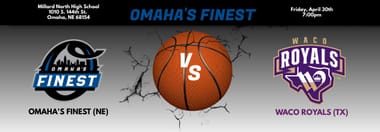 Omaha's Finest vs. Waco Royals