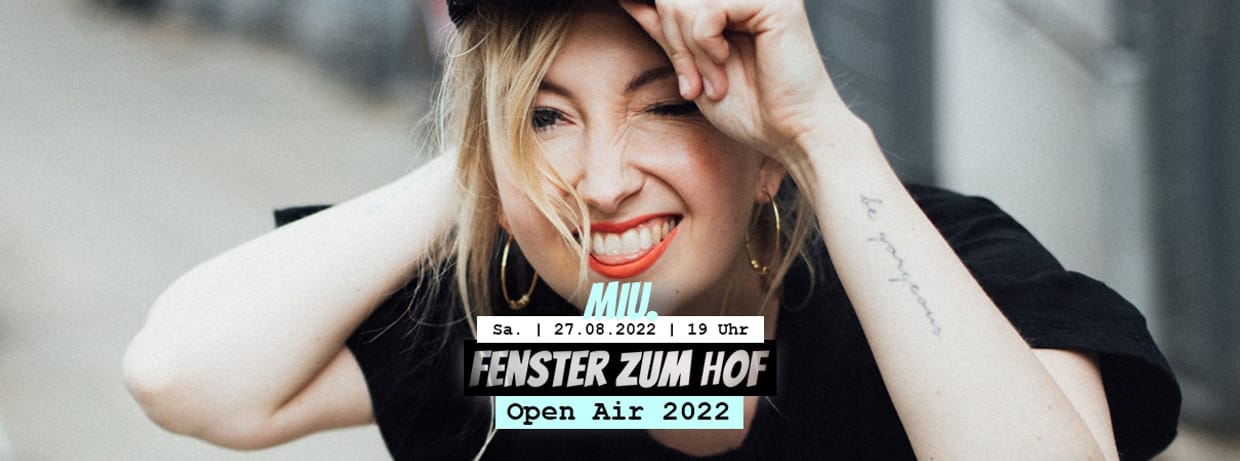 MIU. x Fenster zum Hof-Open Air 2022
