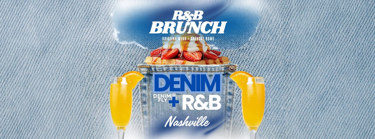 R&B Brunch - Denim Fly: Denim & R&B