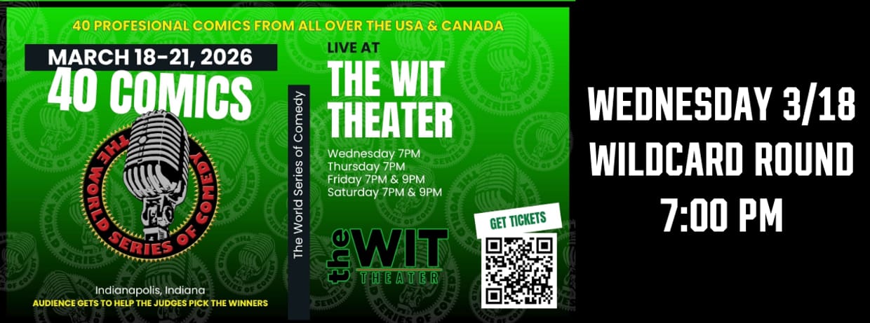 World Series of Comedy - Wildcard Round - Wednesday 7:00 PM