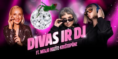 DIVAS IR DJ AR MAIJU ROZĪTI - KRIŠTOPANI