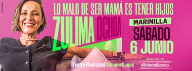 ZULIMA OCHOA: LO MALO DE SER MAMÁ ES TENER HIJOS (EN MARINILLA)