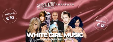 Solist Events Presents: White Girl Music