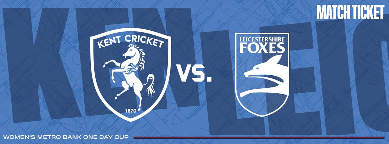 Kent Women vs. Leicestershire Foxes Women