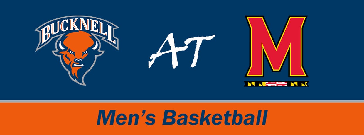 Bucknell Men's Basketball at Maryland Ticket Info Link