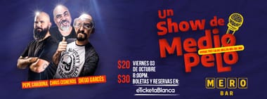 UN SHOW DE MEDIO PELO: CHRIS CISNEROS, PEPE CARDONA, Y DIEGO GARCES (FLECHA)