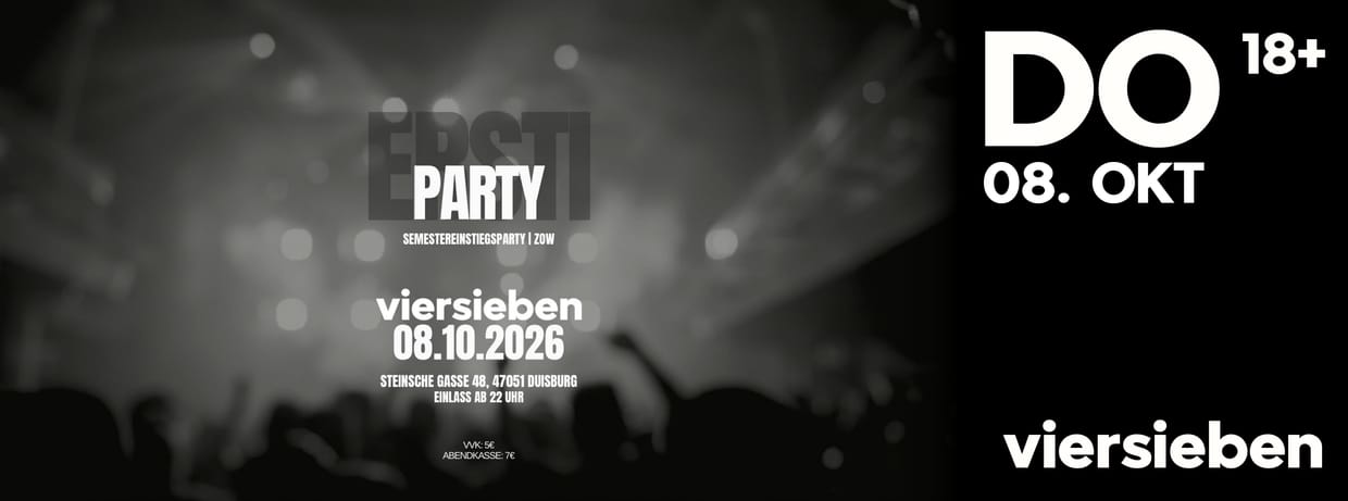 Ersti Party • 08.10 @viersieben