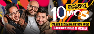 MEET AND GREET: MONÓLOGOS SIN PROPINA - 10 AÑOS