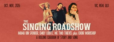 THE SINGING ROADSHOW Featuring Mama Kin Spender + Emily Lubitz + We Two Thieves