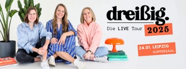 dreißig. live in Leipzig