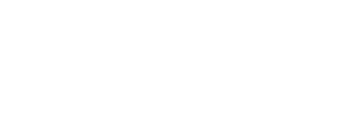 1863 • PARIS • 1874: REVOLUTION IN DER KUNST