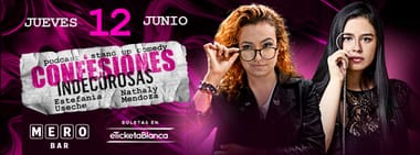 CONFESIONES INDECOROSAS: ESTEFANIA USECHE Y NATHALY MENDOZA (EN MERO BAR)