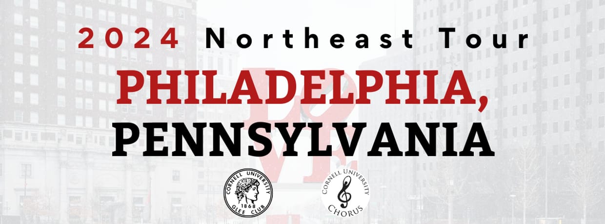 Cornell University Glee Club and Chorus 2024 Northeast Tour - Philadelphia