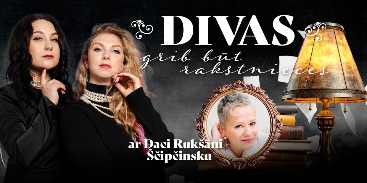 DIVAS GRIB BŪT RAKSTNIECES AR DACI RUKŠĀNI - ŠČIPČINSKU