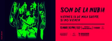 SON DE LA NUBIA: VIERNES 13 DE MALA SUERTE, SI NO VIENEN