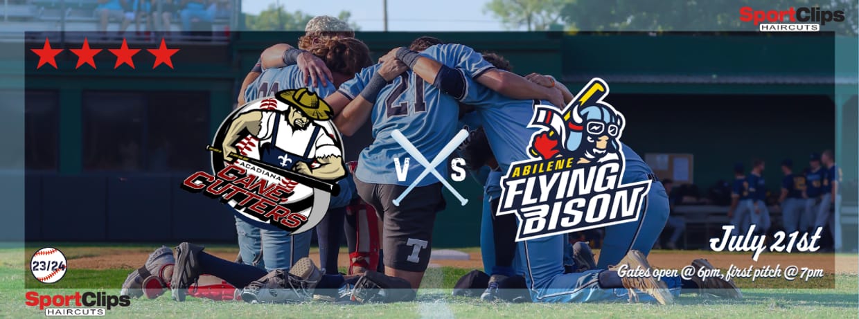 July 21st - Acadiana Cane Cutters vs. Abilene Flying Bison