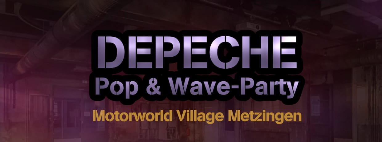 DEPECHE * Pop & Wave-Party