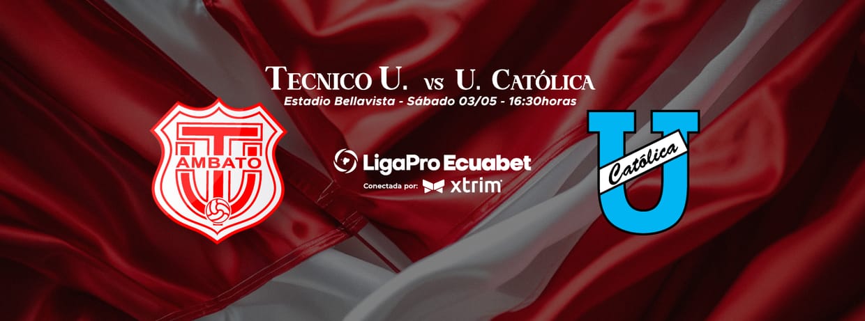 TÉCNICO UNIVERSITARIO vs UNIVERSIDAD CATÓLICA