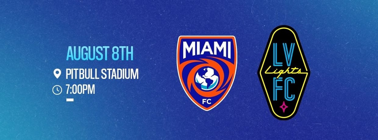 Match 13 - Miami FC vs. Las Vegas Lights FC