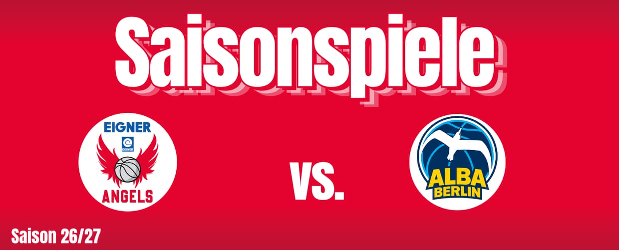EIGNER ANGELS vs. ALBA Berlin