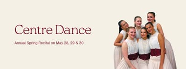 Centre Dance Spring Recital 2026