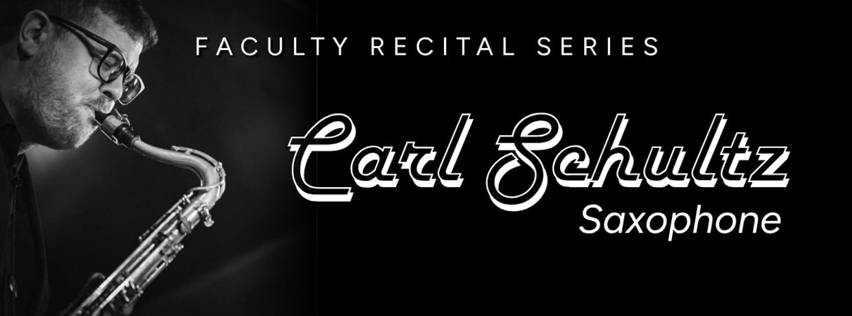 Faculty Recital Series: Carl Schultz