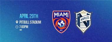 Match 7 - Miami FC vs. FC Naples
