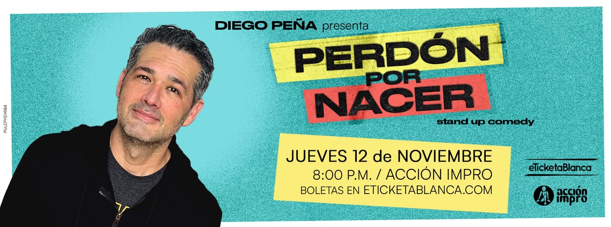 DIEGO PEÑA: PERDÓN POR NACER