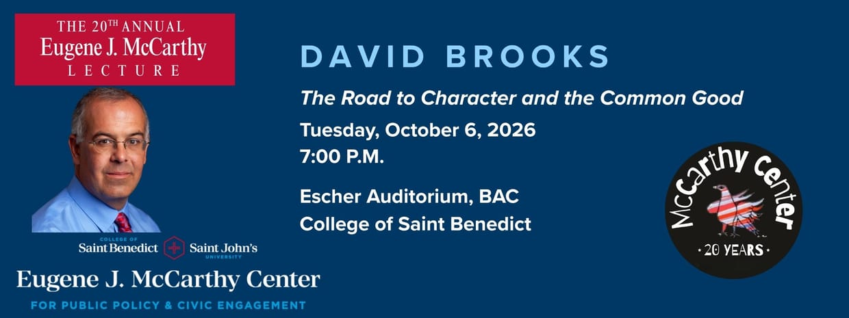 20th Annual Eugene J. McCarthy Lecture: The Road to Character and the Common Good