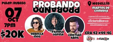 PROBANDO PROBANDO COMEDIA