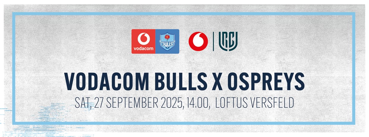 Vodacom Bulls vs Ospreys