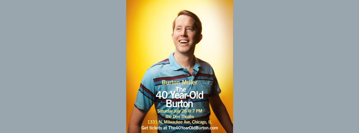 The 40 Year Old Burton