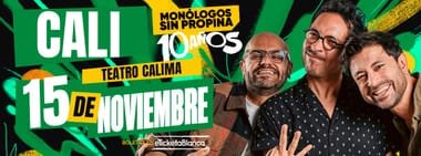 MONÓLOGOS SIN PROPINA - 10 AÑOS - (CALI)